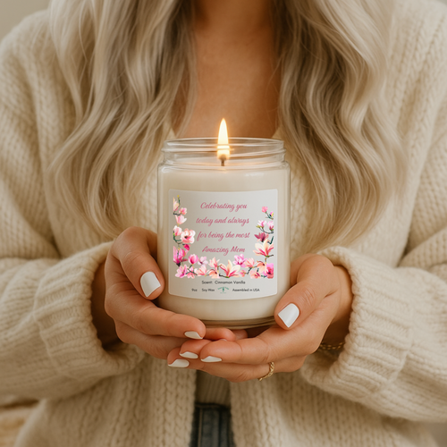 Amazing Mother Soy Candle 9oz — "Celebrating you today and always" Floral Scented Jar (Cinnamon Vanilla)