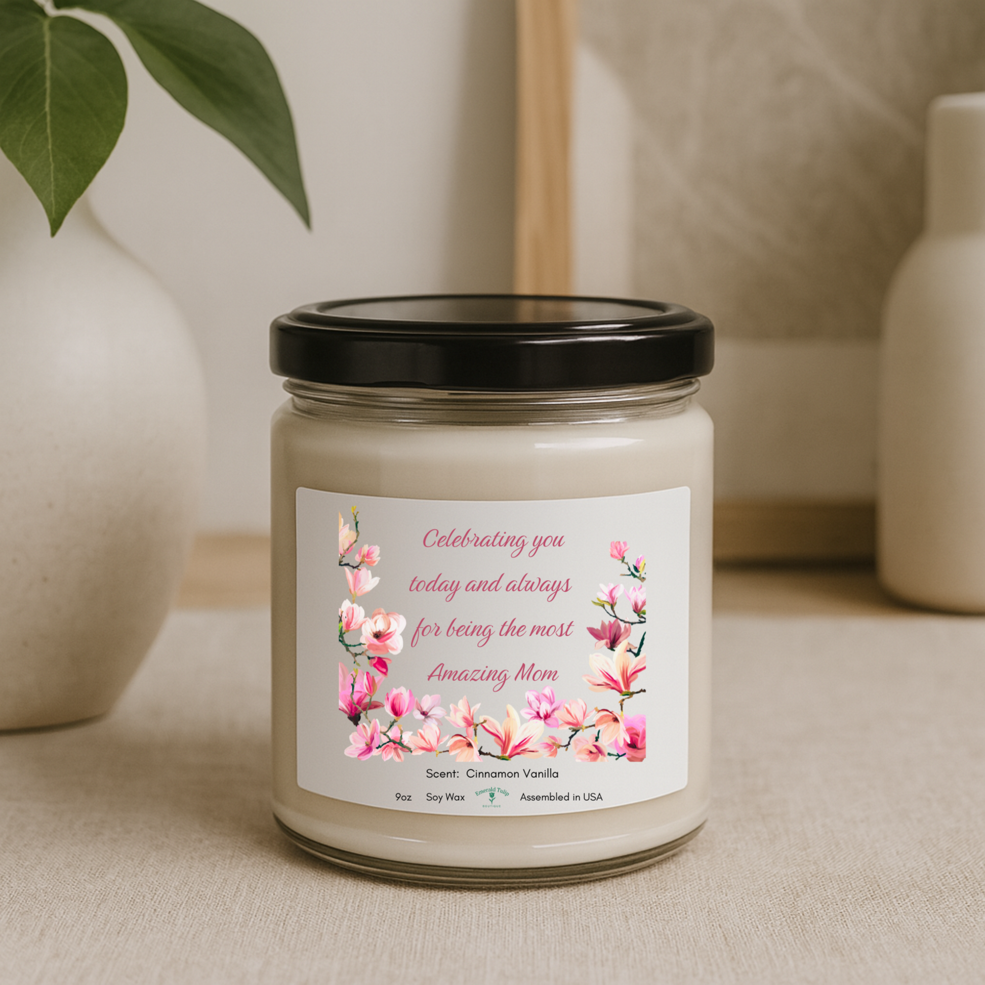 Amazing Mother Soy Candle 9oz — "Celebrating you today and always" Floral Scented Jar (Cinnamon Vanilla)